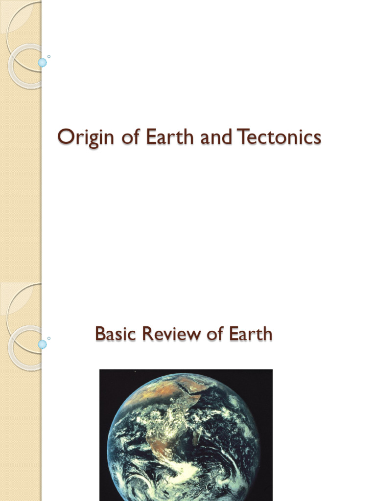 Origin of Earth and Tectonics - TU | PDF | Plate Tectonics | Earth Sciences