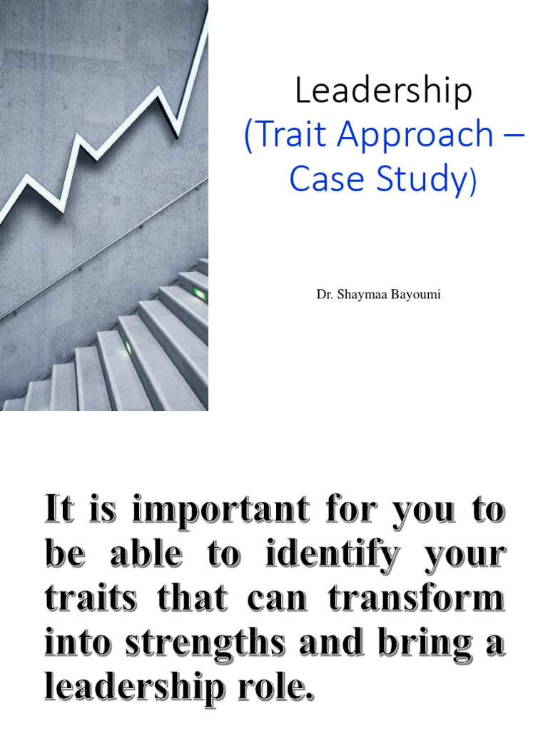 Trait Approach - Case Study | PDF | Leadership | Empathy