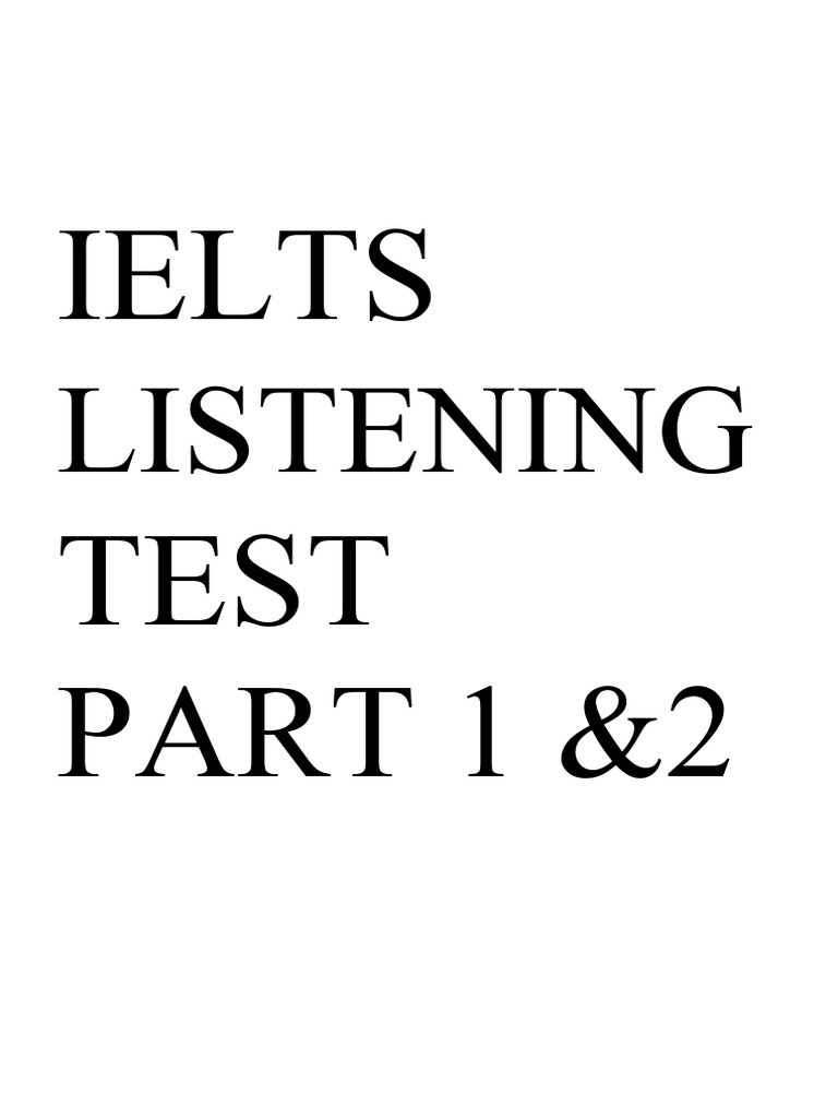 Ielts Listening Test Part 1 2 Pdf Edible Mushroom Volunteering