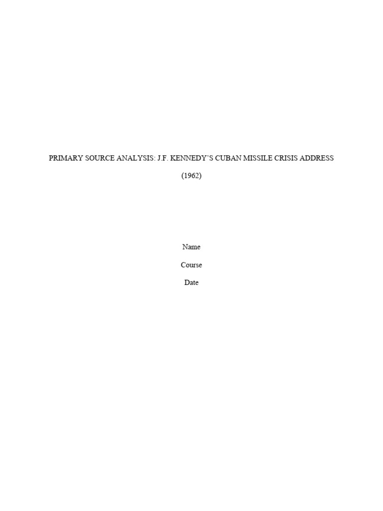 primary-source-analysis-j-f-kennedy-s-cuban-missile-crisis-address
