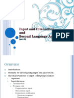 INPUT AND INTERACTION: CHARACTERISTICS OF INPUT TO LANGUAGE LEARNERS