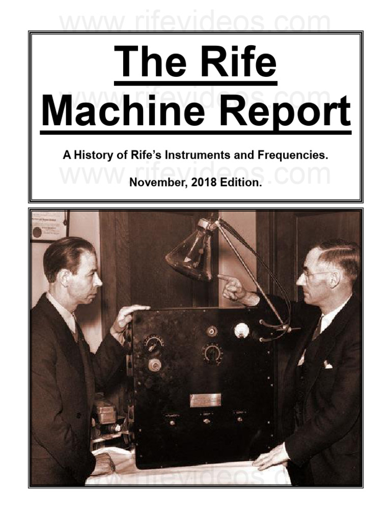 The Rife Machine Report A History of Rifes Instruments and Frequencies ...