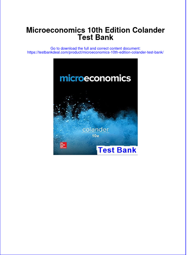 Microeconomics 10th Edition Colander Test Bank instant download all