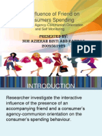 The Influence of Friend On Consumers Spending: Presented By: Nur Azierah Binti Abd Rahman 2009561929