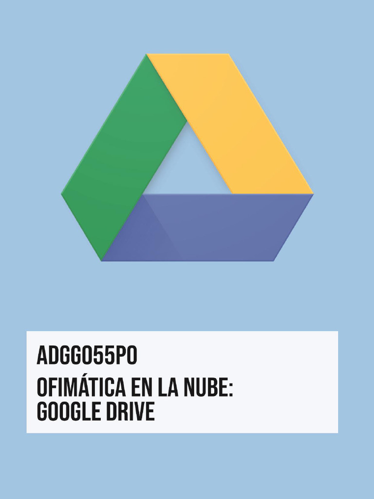 ADGG055PO Ofimática en La Nube - Google Drive | PDF | Informática ...