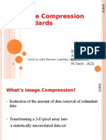 Image Compression Standards: by A.Raju EC094201 M.Tech, ACS