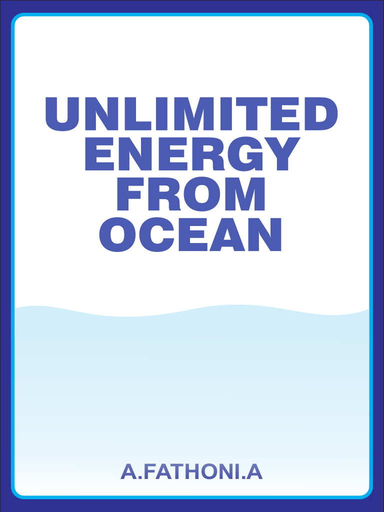 Unlimited Energy From Ocean | PDF | Oceans | Power Station