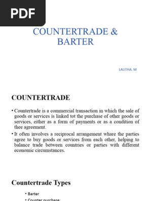 COUNTERTRADE & BARTER