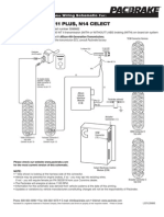 Cummins M11, M11 Plus, N14 Celect: They Are Identified by One Connector at The Transmission ECU, Consult Pacbrake Factory