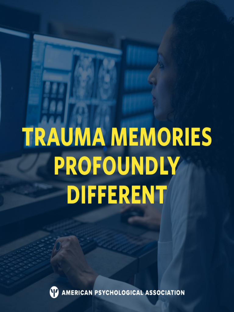 Trauma memories profoundly different | PDF