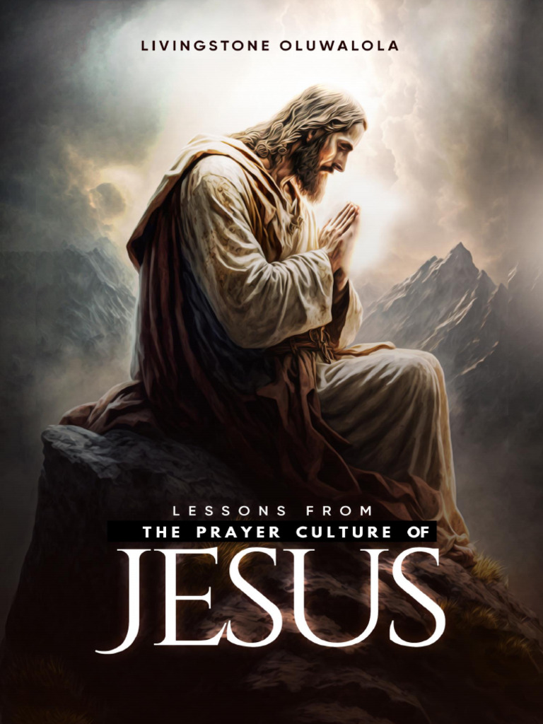 Lessons From The Prayer Culture Of Jesus Pdf Jesus Baptism