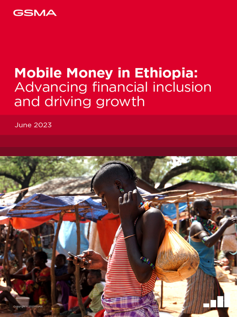 GSMA Mobile Money in Ethiopia Advancing Financial Inclusion and Driving ...