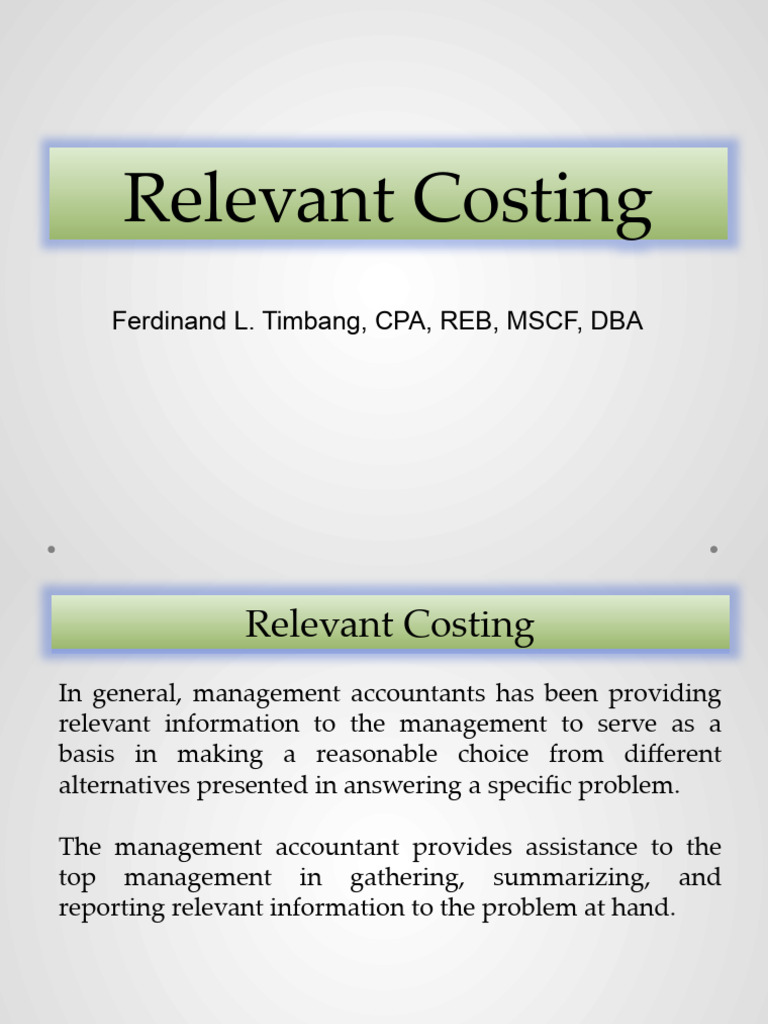 Relevant Costing in Decision Making | PDF | Cost | Cost Of Goods Sold