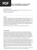 Turato ER. Métodos qualitativos e quantitativos na área da saúde - definições, diferenças e seus objetos de pesquisa