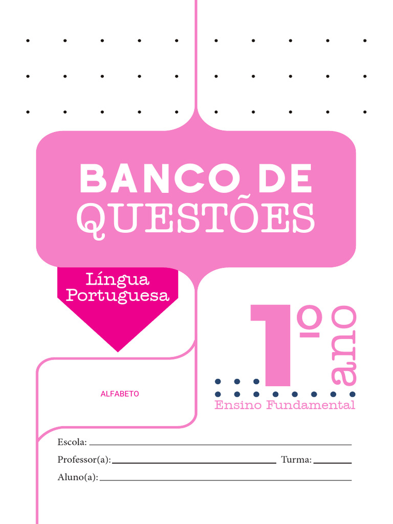 Banco de Questões: Alfabeto 1º Ano | PDF | Artes Linguísticas e Disciplina