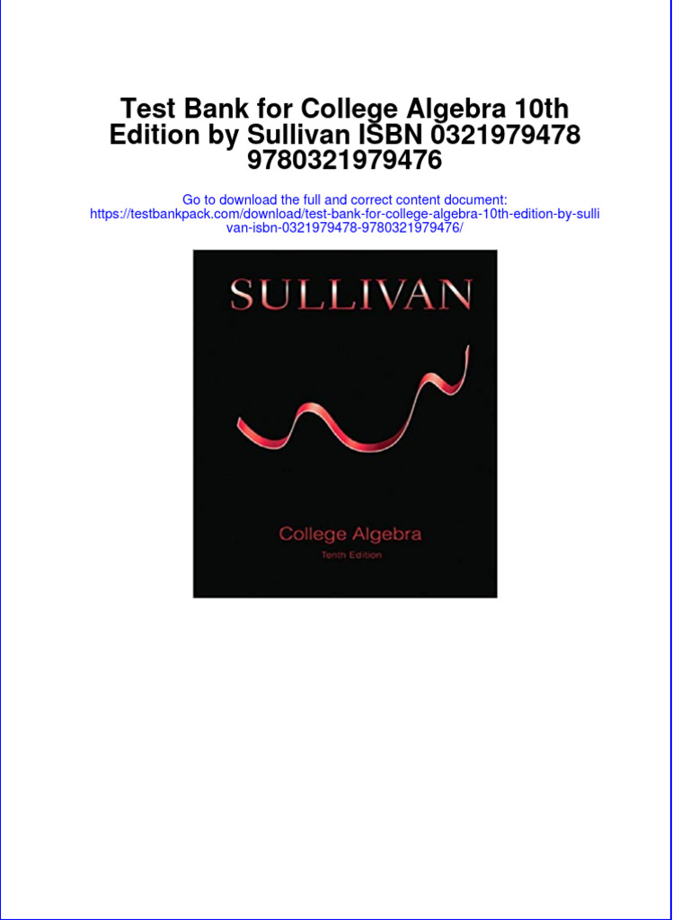 The Download Test Bank For College Algebra 10th Edition by Sullivan