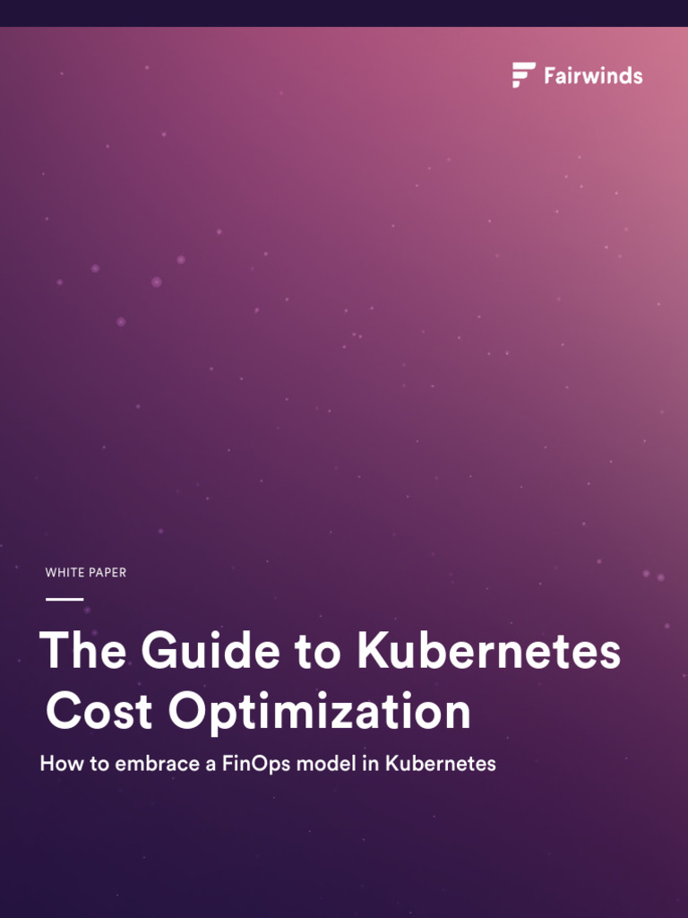 Kubernetes Cost Optimization Guide | PDF | Cloud Computing | Central ...