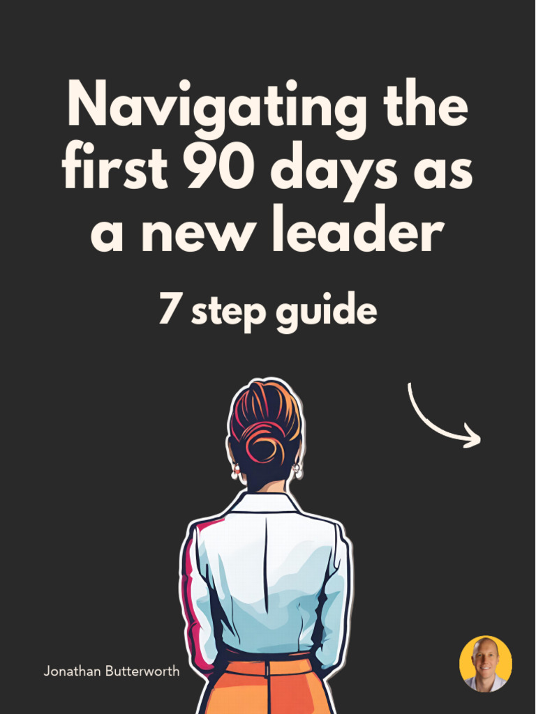 Navigating The First 90 Days As A New Leader Pdf Leadership Goal