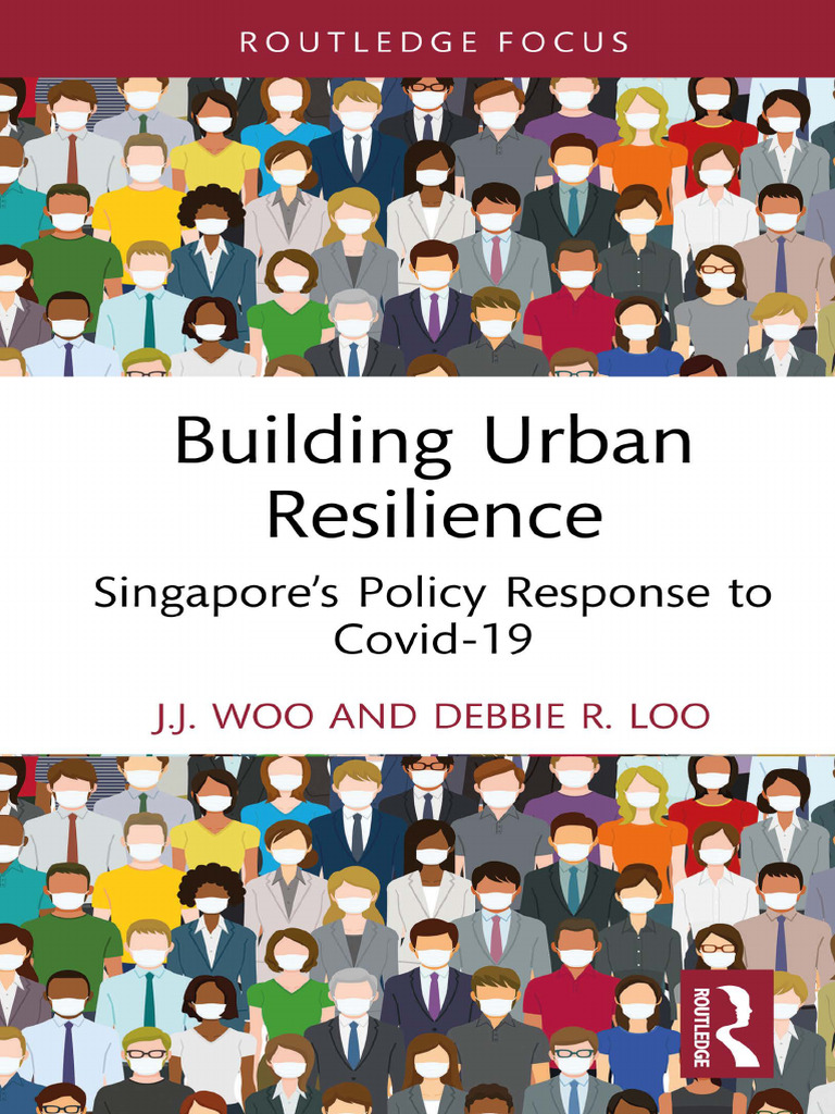 Building Urban Resilience. Singapore's Policy Response To Covid 19 ...