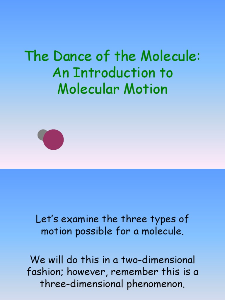 The Dance of The Molecule: An Introduction To Molecular Motion | PDF