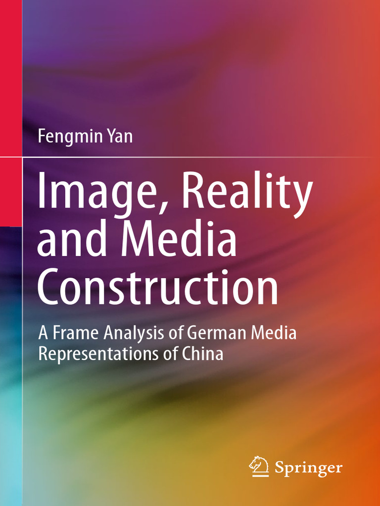 Image, Reality and Media Construction A Frame Analysis of German Media ...