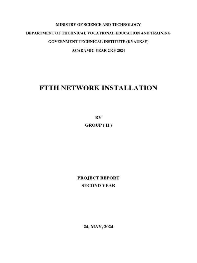 FTTH Network Installation Project Report | PDF | Fiber To The X ...