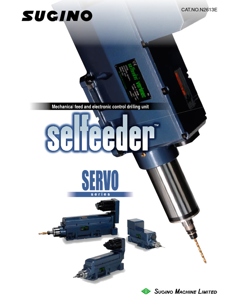 Selfeeder Servo Series Overview | PDF | Drilling | Drill