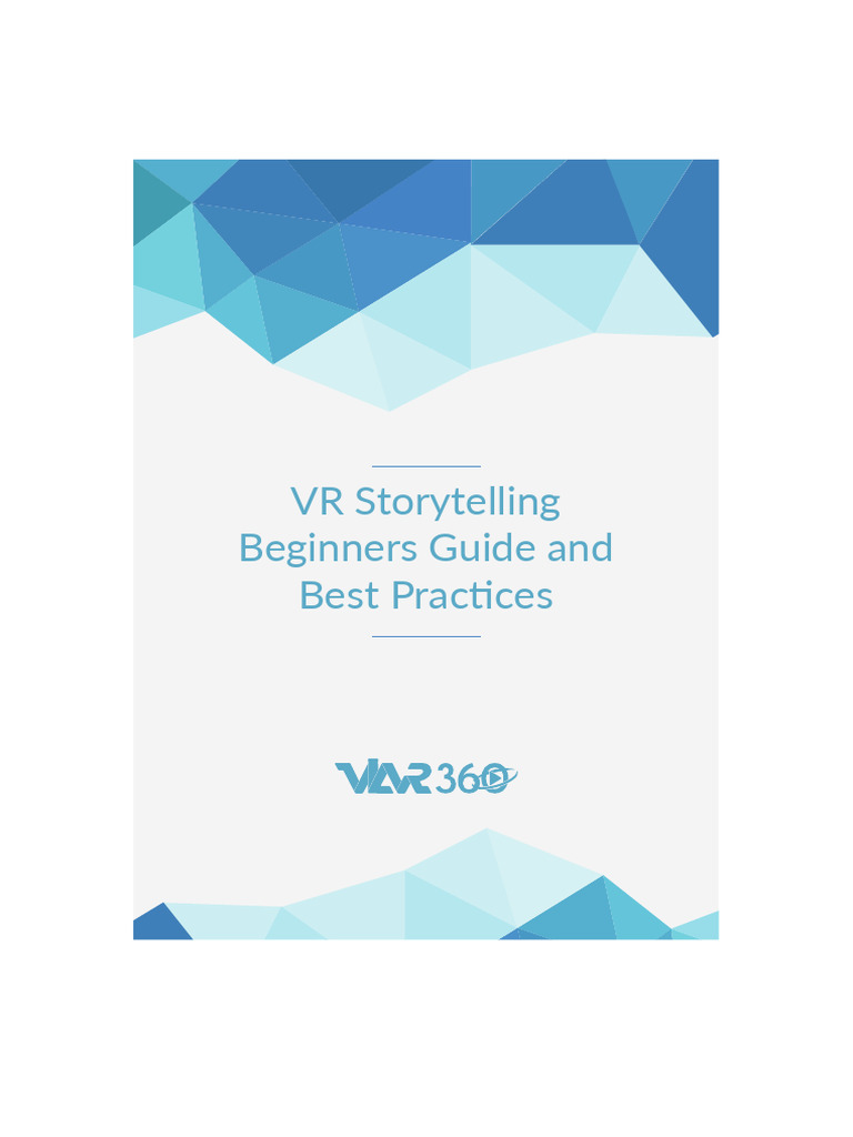 VR - Storytelling - Beginners Guide and Best Practices | PDF | Virtual ...