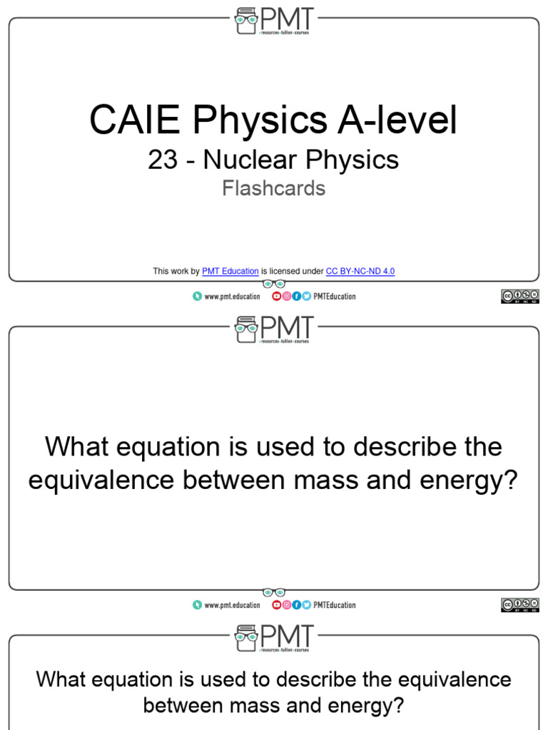 Flashcards - Topic 23 Nuclear Physics - CAIE Physics A-Level | PDF ...