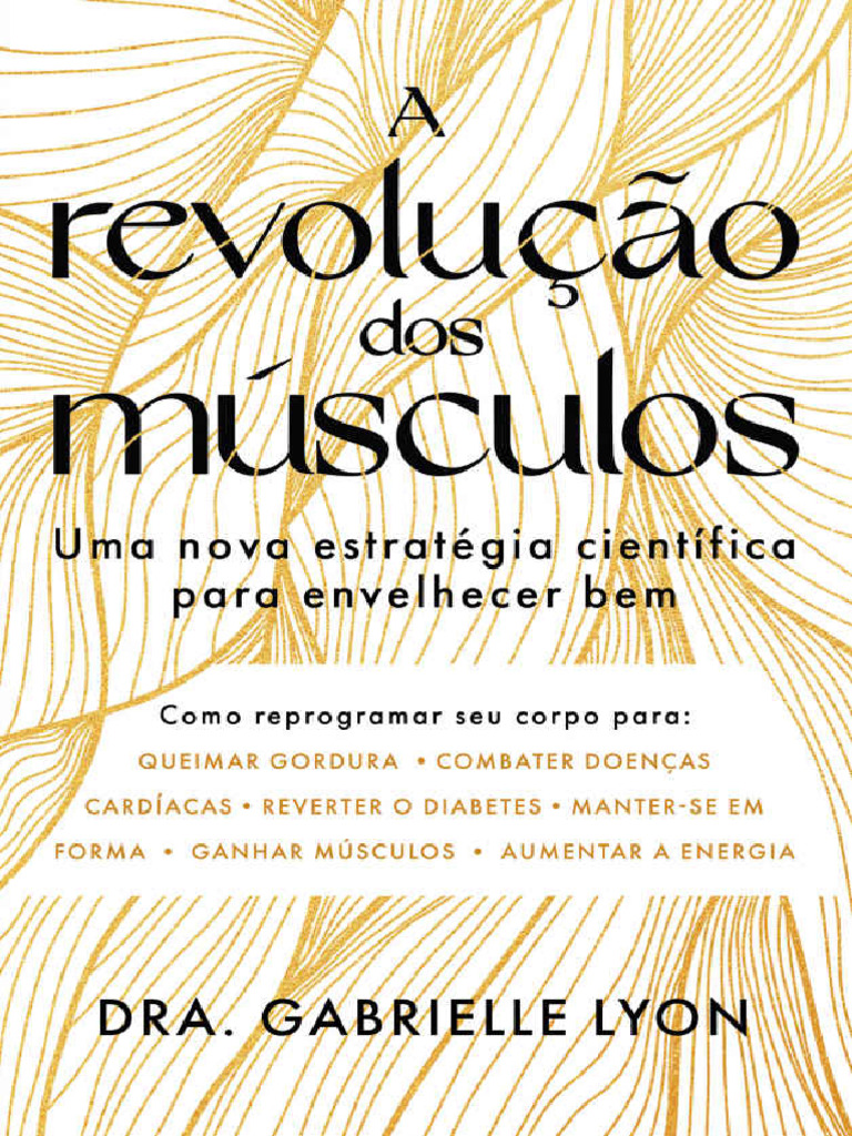A Revolução Dos Músculos Gabrielle Lyon - 240616 - 001635 | PDF | Músculo |  Diabetes, image size:768x1024