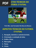 Aula 4 - aspectos técnicos do futebol e futsal