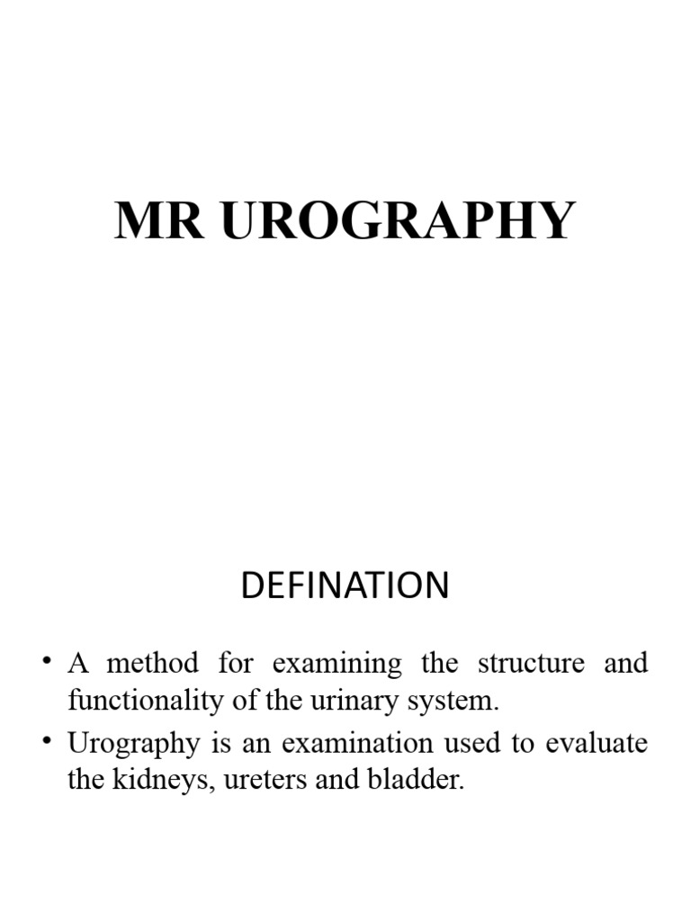 MR Urography Techniques and Protocols | PDF | Magnetic Resonance ...
