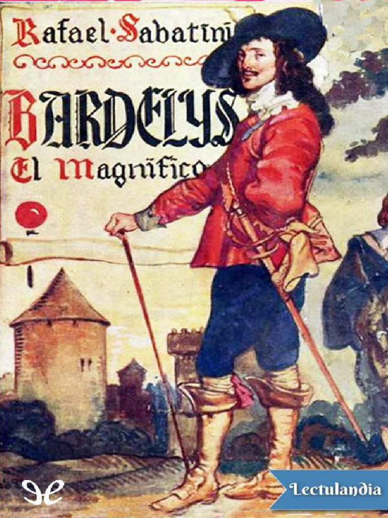 Bardelys el magnifico Rafael Sabatini PDF
