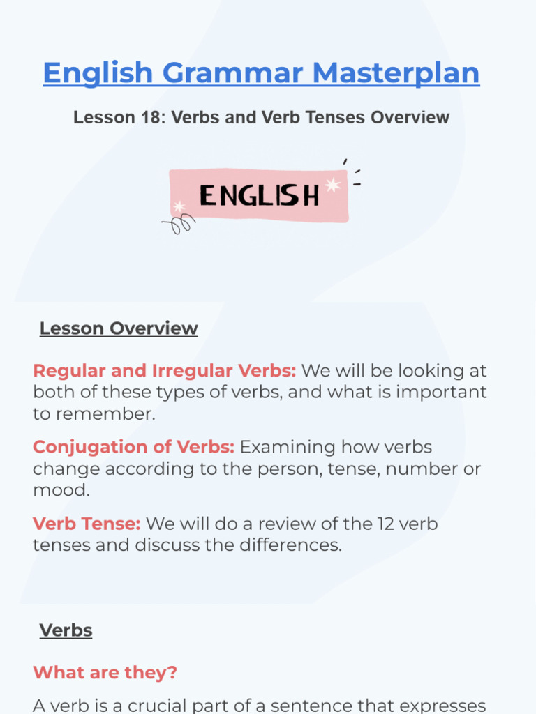 Lesson+18 +Verbs+and+Verb+Tenses+Overview | PDF | Verb | Grammatical Tense