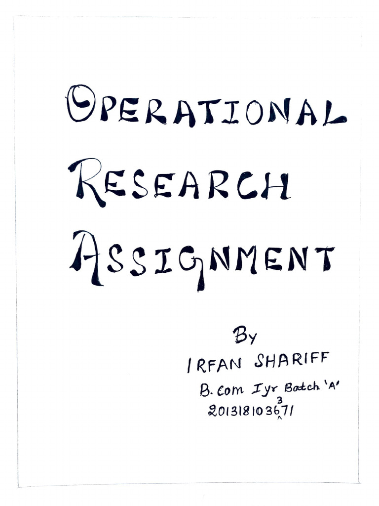 Operation Research Assignment A.Irfam Shariff Reg No.2013181036371 | PDF