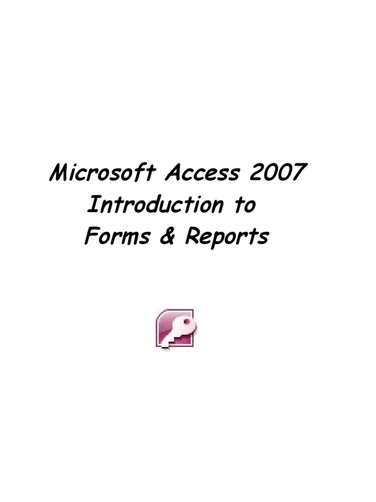 Access 2007 Forms & Reports Guide | PDF | Computer Keyboard | Page Layout