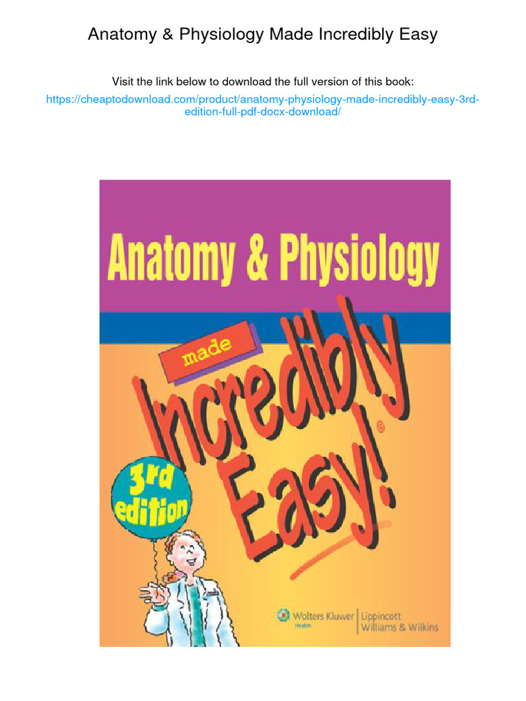Anatomy & Physiology Made Incredibly Easy. ISBN 0781788862, 978 ...
