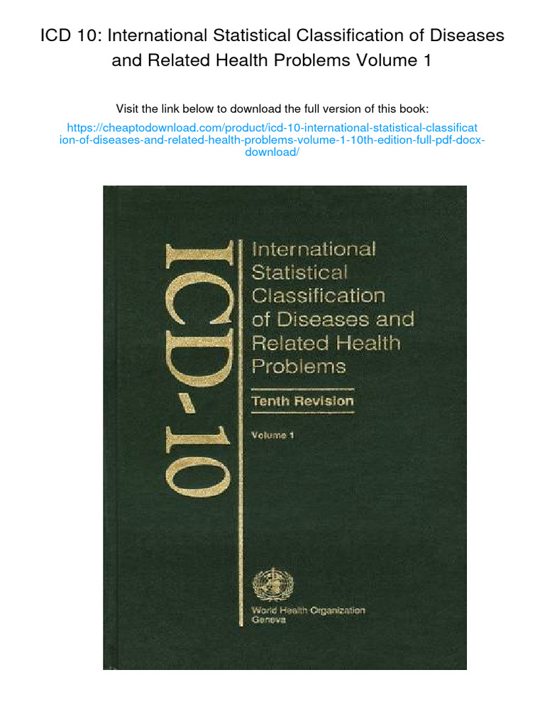 ICD 10: International Statistical Classification of Diseases