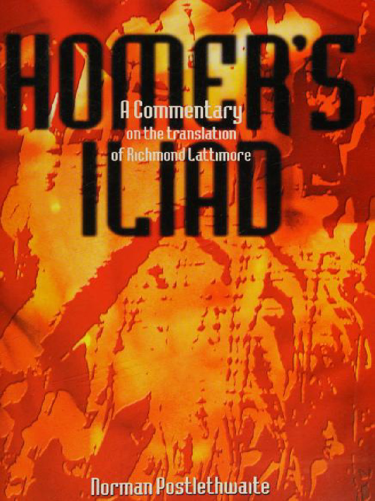 Homer's Iliad A Commentary On The Translation of Richmond Lattimore