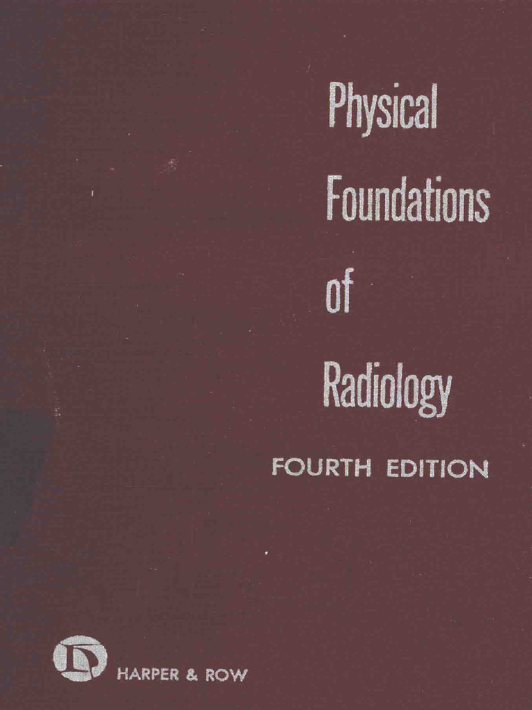 Physical Foundations of Radiology Fourth Edition (Paul N.goodwin) (Z ...