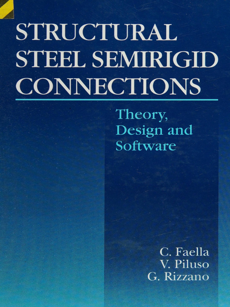 Structural Steel Semirigid Connections. Theory, Design and Software | PDF