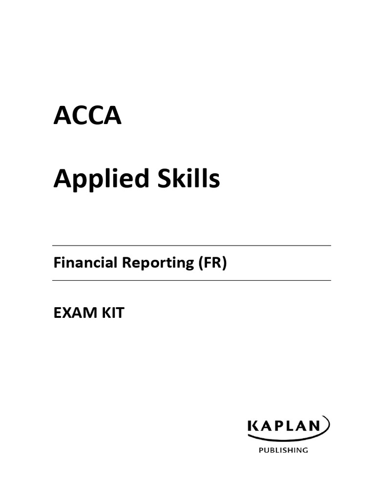 ACCA FINANCIAL REPORTING FR EXAM KIT intelligence overview