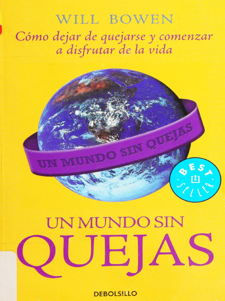 Un Mundo Sin Quejas - Will Bowen - 2007 - Anna's Archive | PDF ...