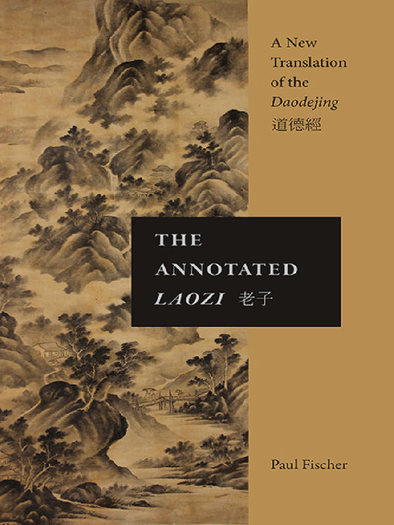 The Annotated Laozi - A New Translation of The Daodejing