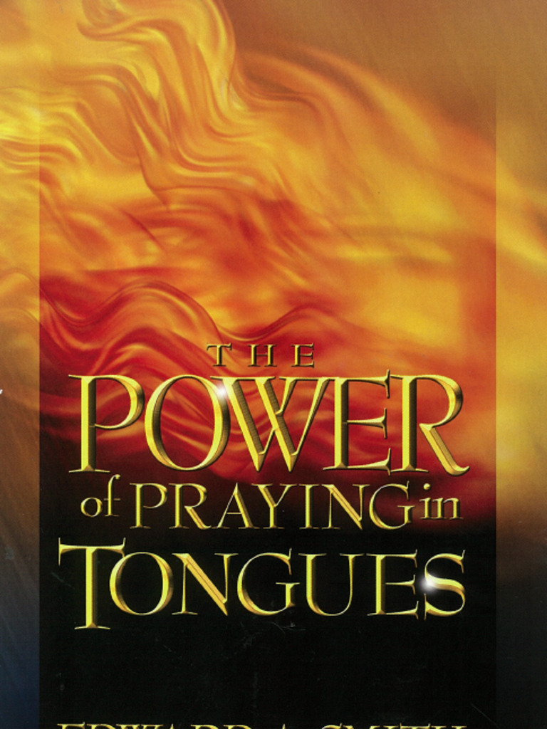 The Power of Praying in Tongues | PDF