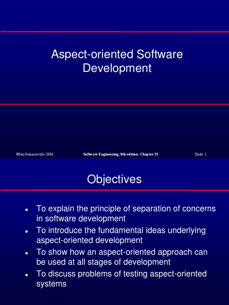 Aspect-Oriented Software Development: ©ian Sommerville 2006 Slide 1 ...