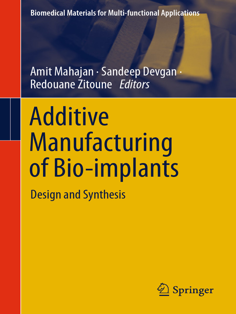 Additive Manufacturing of Bio-Implants: Amit Mahajan Sandeep