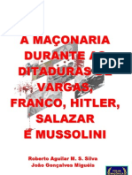 A Maçonaria Durante As Ditaduras Salazar, Vargas, Franco, Hitler e Mussolini