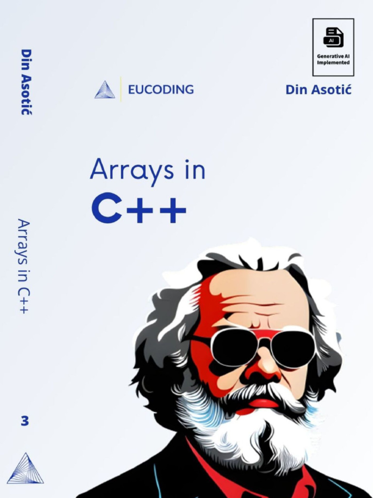 Asotić, Din - Arrays in C++ - The Thrid Step in Mastering C++ ...