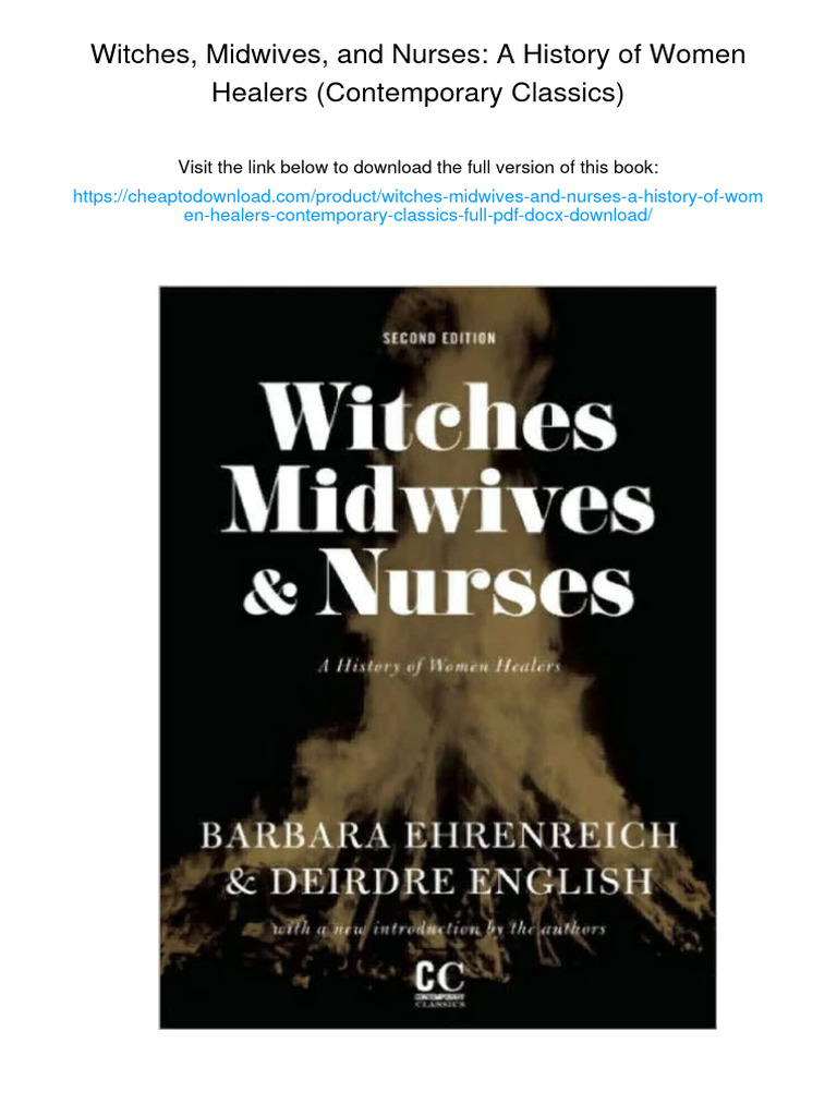 Witches, Midwives, and Nurses: A History of Women Healers (Contemporary ...